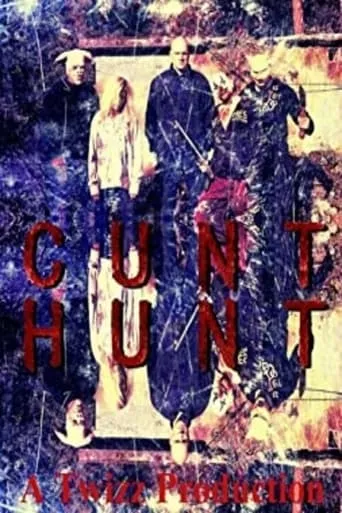 Cunt Hunt movie poster - Entertainment content