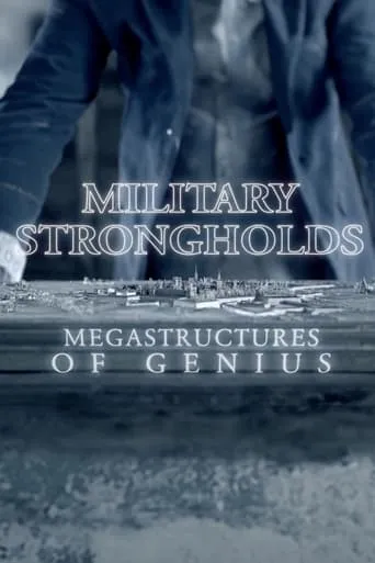 Military Strongholds: Megastructures of Genius movie poster - Rated 10/10