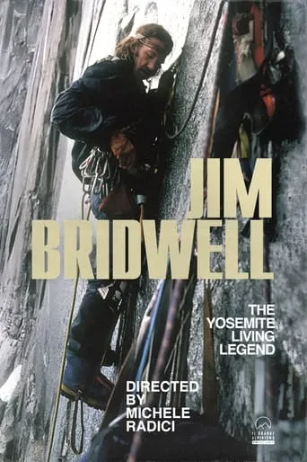 Jim Bridwell, The Yosemite Living Legend movie poster - Rated 10/10