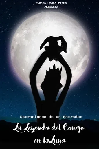 Narraciones de un Narrador: La Leyenda del Conejo en la Luna movie poster - Rated 9/10
