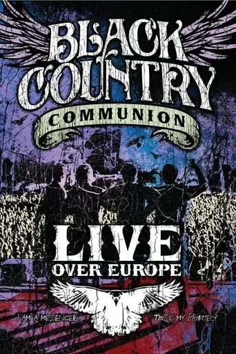 Black Country Communion - Live Over Europe movie poster - Rated 6.3/10