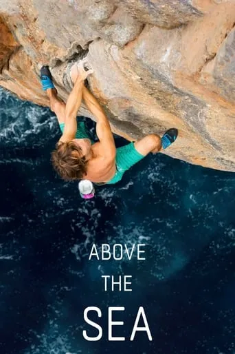 Chris Sharma - Above The Sea movie poster - Entertainment content