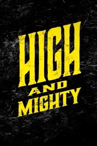 High And Mighty  - Highball Bouldering movie poster - Entertainment content