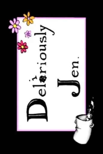 Deliriously Jen movie poster - Entertainment content