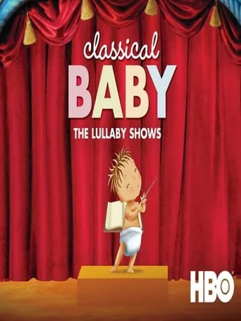 Classical Baby: The Lullaby Show movie poster - Entertainment content