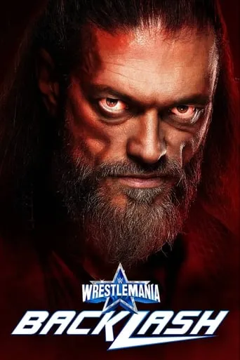 WWE WrestleMania Backlash 2022 movie poster - Rated 6.1/10