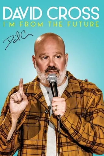 David Cross: I'm From The Future movie poster - Rated 7.3/10