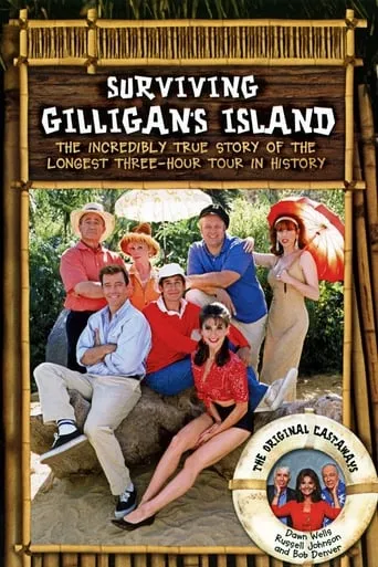 Surviving Gilligan's Island: The Incredibly True Story of the Longest Three Hour Tour in History movie poster - Rated 7.2/10