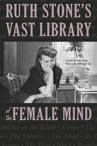 Ruth Stone's Vast Library of the Female Mind movie poster - Entertainment content