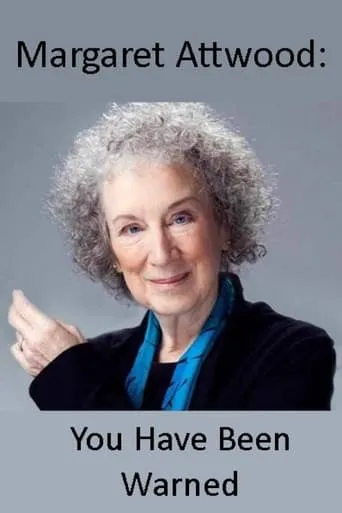 Margaret Atwood: You Have Been Warned movie poster - Entertainment content