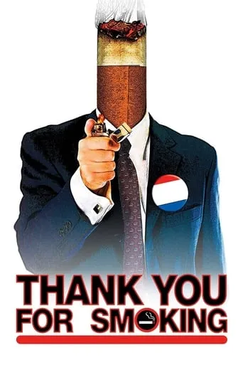 Thank You for Smoking movie poster - Rated 7.19/10
