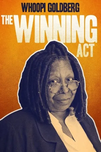 Whoopi Goldberg: The Winning Act movie poster - Rated 8.5/10