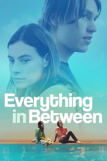 Everything in Between movie poster - Rated 6.8/10