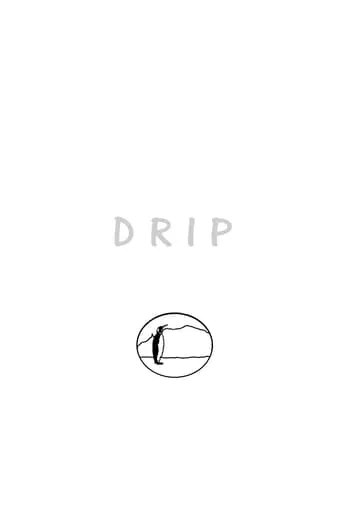 D R I P. movie poster - Rated 6.8/10