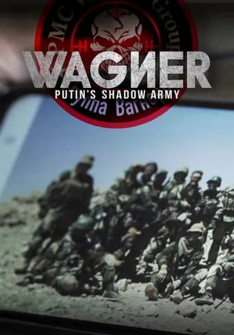 Wagner, Putin's Shadow Army movie poster - Rated 8.6/10
