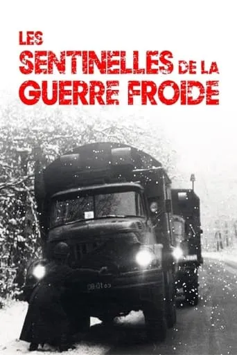 Les sentinelles de la guerre froide movie poster - Entertainment content