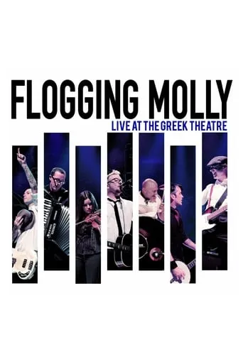 Flogging Molly: Live at the Greek Theatre movie poster - Rated 4.2/10