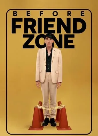 Before Friend Zone movie poster - Rated 7.5/10