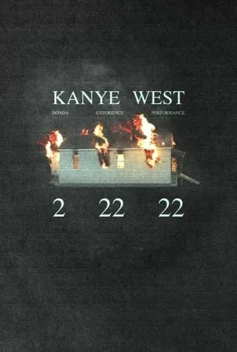 Kanye West: DONDA Experience Performance 2 22 22 movie poster - Rated 6.3/10