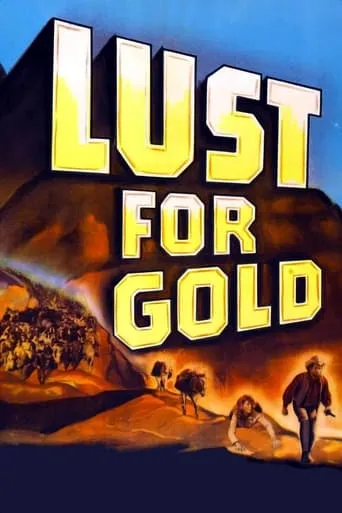 Lust for Gold movie poster - Rated 5.9/10