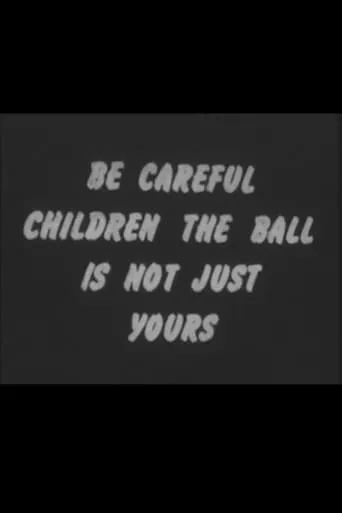 Be Careful Children the Ball Is Not Just Yours movie poster - Entertainment content