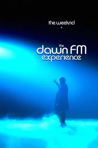 The Weeknd x The Dawn FM Experience movie poster - Rated 7/10