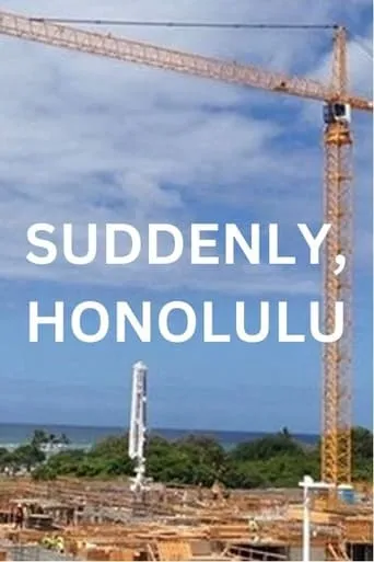 Suddenly, Honolulu movie poster - Entertainment content