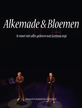Alkemade & Bloemen: Je Moet Niet Alles Geloven Wat Gemma Zegt movie poster - Entertainment content