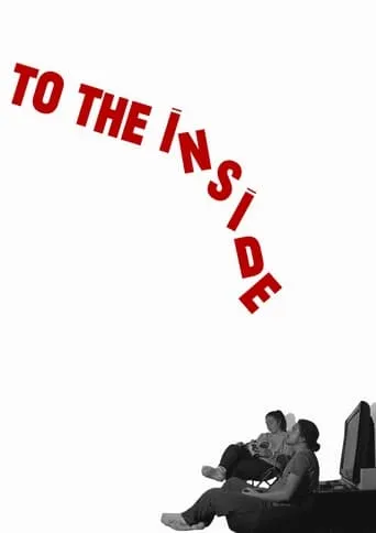 To The Inside movie poster - Entertainment content
