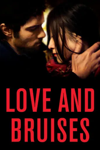 Love and Bruises movie poster - Rated 5.6/10