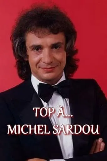 Top à... Michel Sardou movie poster - Entertainment content