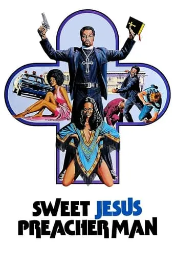 Sweet Jesus, Preacherman movie poster - Rated 6/10
