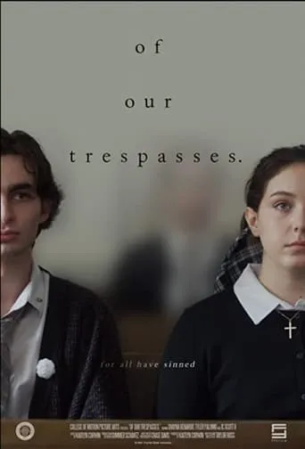 Of Our Trespasses. movie poster - Entertainment content