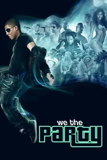 We the Party movie poster - Rated 4.7/10