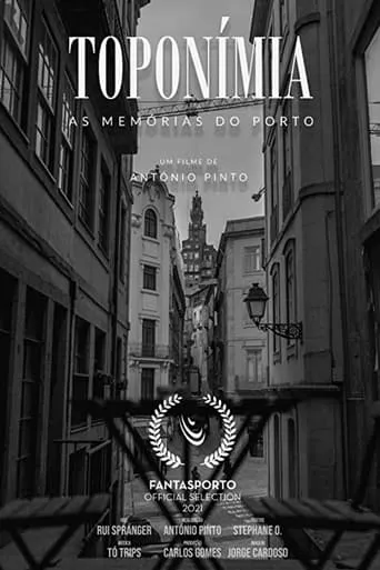 Toponímia - As Memórias do Porto movie poster - Entertainment content