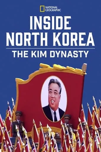 Inside North Korea: The Kim Dynasty movie poster - Rated 8/10