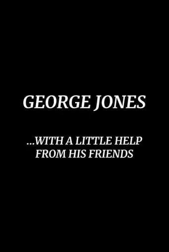 George Jones: With a Little Help from His Friends movie poster - Entertainment content
