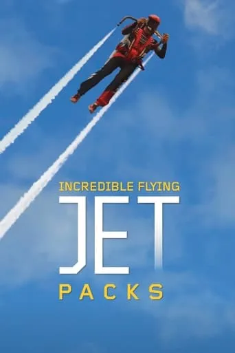 Incredible Flying Jet Packs movie poster - Rated 6/10