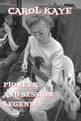 Carol Kaye: Pioneer and Session Legend movie poster - Entertainment content
