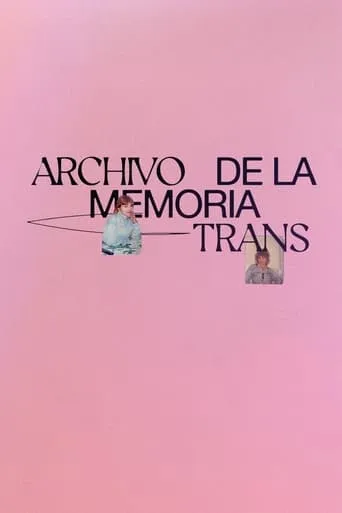 Archivo de la Memoria Trans movie poster - Rated 4/10