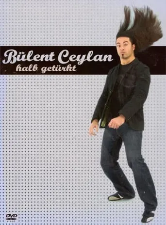 Bülent Ceylan - Halb Getürkt movie poster - Rated 5.8/10