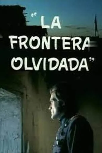La frontera olvidada movie poster - Rated 10/10