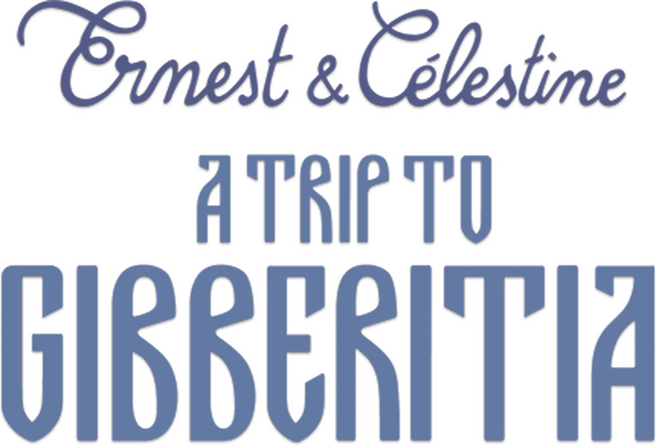 Ernest & Celestine: A Trip to Gibberitia