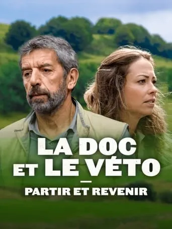 La Doc et le Véto : Partir, revenir movie poster - Rated 6/10