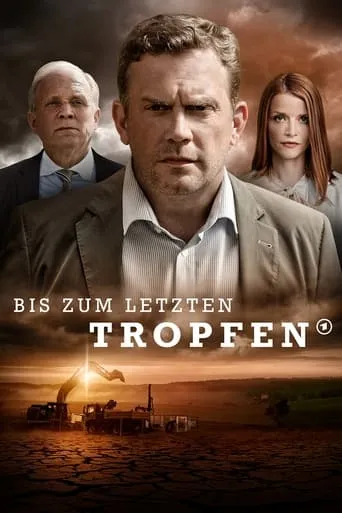 Bis zum letzten Tropfen movie poster - Rated 5.2/10