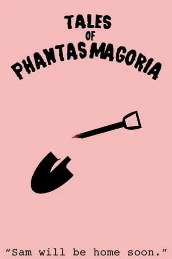 Tales of Phantasmagoria: Sam Will Be Home Soon movie poster - Entertainment content