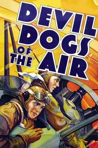 Devil Dogs of the Air movie poster - Rated 6.4/10