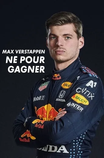 Max Verstappen, né pour gagner movie poster - Rated 8/10