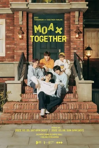 2022 TOMORROW X TOGETHER FANLIVE MOA X TOGETHER movie poster - Rated 10/10
