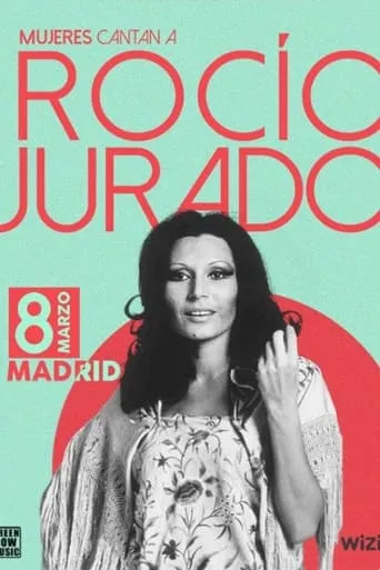 Mujeres cantan a Rocío Jurado movie poster - Entertainment content